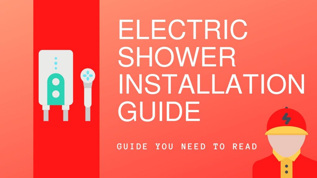 Electric Shower Installation Guide